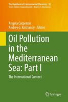 Oil Pollution in the Mediterranean Sea: Part I : The International Context