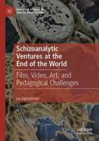 Schizoanalytic Ventures at the End of the World