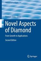 Novel Aspects of Diamond : From Growth to Applications