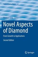 Novel Aspects of Diamond : From Growth to Applications