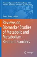 Reviews on Biomarker Studies of Metabolic and Metabolism-Related Disorders. Proteomics, Metabolomics, Interactomics and Systems Biology