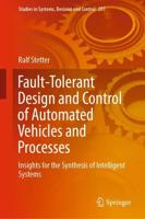 Fault-Tolerant Design and Control of Automated Vehicles and Processes