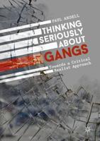 Thinking Seriously About Gangs : Towards a Critical Realist Approach