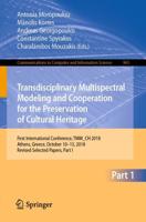 Transdisciplinary Multispectral Modeling and Cooperation for the Preservation of Cultural Heritage : First International Conference, TMM_CH 2018, Athens, Greece, October 10-13, 2018, Revised Selected Papers, Part I