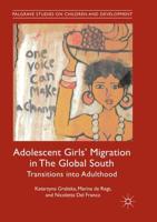 Adolescent Girls' Migration in The Global South : Transitions into Adulthood