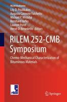 RILEM 252-CMB Symposium : Chemo-Mechanical Characterization of Bituminous Materials