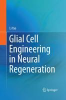 Glial Cell Engineering in Neural Regeneration