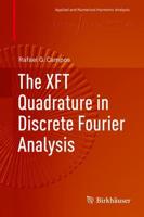 The XFT Quadrature in Discrete Fourier Analysis