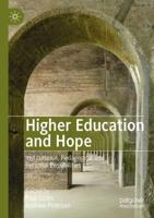 Higher Education and Hope : Institutional, Pedagogical and Personal Possibilities