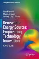 Renewable Energy Sources: Engineering, Technology, Innovation : ICORES 2018