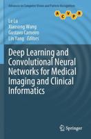 Deep Learning and Convolutional Neural Networks for Medical Imaging and Clinical Informatics