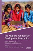 The Palgrave Handbook of Development Economics : Critical Reflections on Globalisation and Development