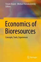 Economics of Bioresources : Concepts, Tools, Experiences