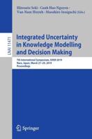 Integrated Uncertainty in Knowledge Modelling and Decision Making Lecture Notes in Artificial Intelligence