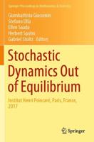 Stochastic Dynamics Out of Equilibrium : Institut Henri Poincaré, Paris, France, 2017