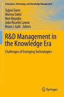 R&D Management in the Knowledge Era : Challenges of Emerging Technologies