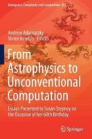 From Astrophysics to Unconventional Computation