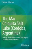 The Mar Chiquita Salt Lake (Córdoba, Argentina) : Ecology and Conservation of the Largest Salt Lake in South America