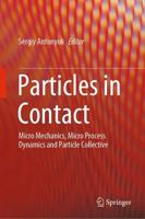 Particles in Contact : Micro Mechanics, Micro Process Dynamics and Particle Collective