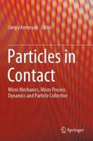 Particles in Contact : Micro Mechanics, Micro Process Dynamics and Particle Collective