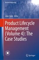 Product Lifecycle Management (Volume 4): The Case Studies