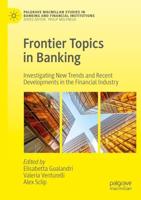 Frontier Topics in Banking