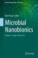 Microbial Nanobionics : Volume 1, State-of-the-Art