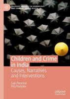 Children and Crime in India : Causes, Narratives and Interventions