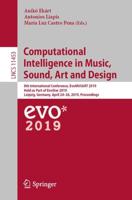 Computational Intelligence in Music, Sound, Art and Design : 8th International Conference, EvoMUSART 2019, Held as Part of EvoStar 2019, Leipzig, Germany, April 24-26, 2019, Proceedings