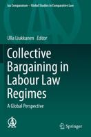 Collective Bargaining in Labour Law Regimes : A Global Perspective