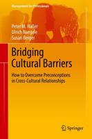Bridging Cultural Barriers : How to Overcome Preconceptions in Cross-Cultural Relationships