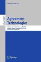 Agreement Technologies Lecture Notes in Artificial Intelligence