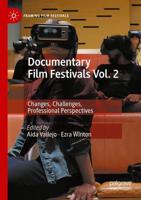 Documentary Film Festivals Vol. 2 : Changes, Challenges, Professional Perspectives