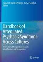 Handbook of Attenuated Psychosis Syndrome Across Cultures : International Perspectives on Early Identification and Intervention