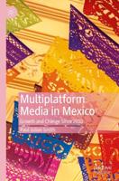 Multiplatform Media in Mexico : Growth and Change Since 2010