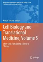 Cell Biology and Translational Medicine, Volume 5 Cell Biology and Translational Medicine