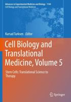 Cell Biology and Translational Medicine, Volume 5 : Stem Cells: Translational Science to Therapy