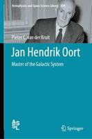 Jan Hendrik Oort : Master of the Galactic System