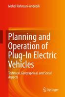Planning and Operation of Plug-In Electric Vehicles : Technical, Geographical, and Social Aspects