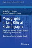 Monographs in Tang Official Historiography : Perspectives from the Technical Treatises of the History of Sui (Sui shu)