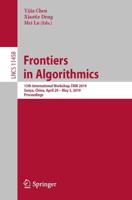 Frontiers in Algorithmics : 13th International Workshop, FAW 2019, Sanya, China, April 29 - May 3, 2019, Proceedings