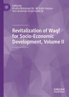 Revitalization of Waqf for Socio-Economic Development. Volume II