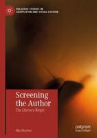 Screening the Author : The Literary Biopic