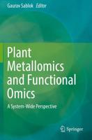 Plant Metallomics and Functional Omics : A System-Wide Perspective