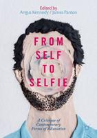From Self to Selfie : A Critique of Contemporary Forms of Alienation