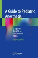 A Guide to Pediatric Anesthesia