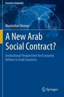 A New Arab Social Contract? : Institutional Perspectives for Economic Reform in Arab Countries