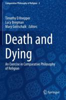 Death and Dying : An Exercise in Comparative Philosophy of Religion