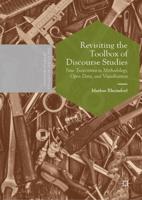 Revisiting the Toolbox of Discourse Studies : New Trajectories in Methodology, Open Data, and Visualization