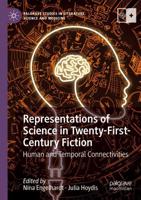 Representations of Science in Twenty-First-Century Fiction